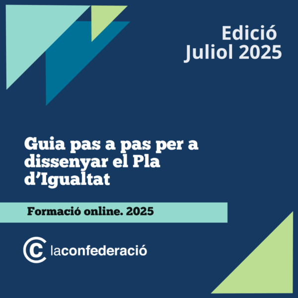 Guia pas a pas per a dissenyar el Pla d'Igualtat. Edició Juliol 2025